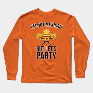 Mexican Cinco de Mayo Mexico Party Drinking Long Sleeve T-Shirt